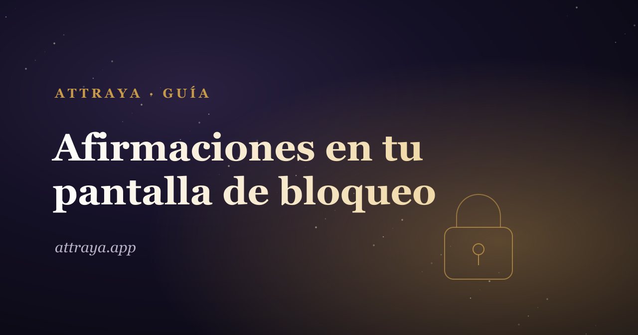 Afirmaciones en la pantalla de bloqueo