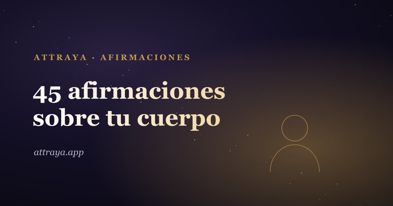 45 afirmaciones para sentirte bien en tu cuerpo