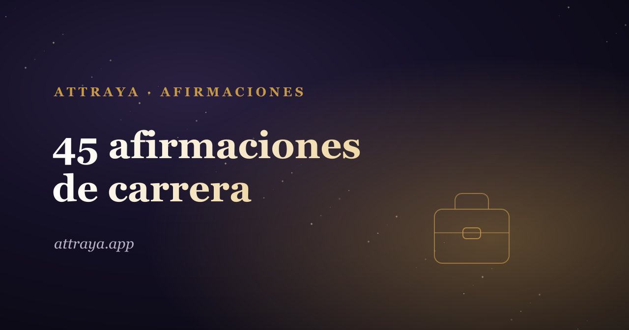 45 afirmaciones de carrera para tu siguiente paso