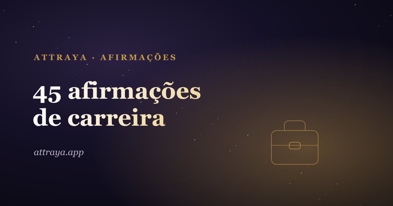 45 afirmações de carreira para o próximo passo
