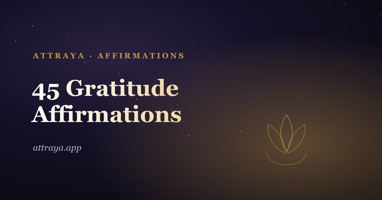 45 Gratitude Affirmations to Start Your Day
