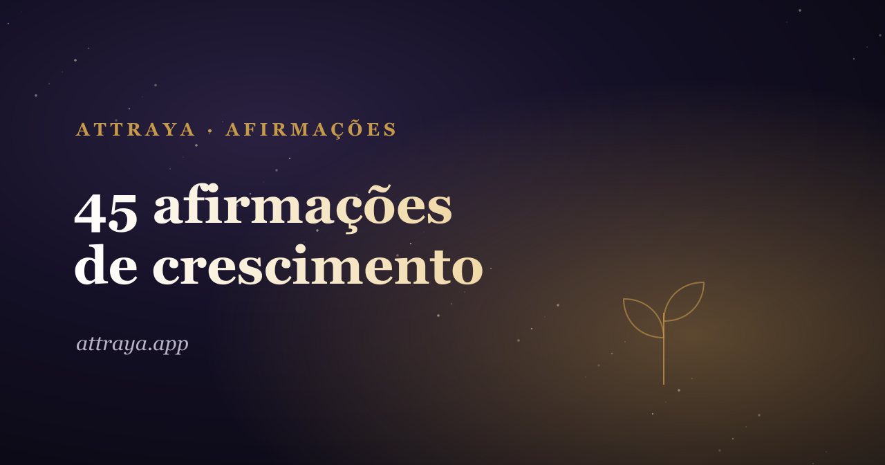 45 afirmações de crescimento