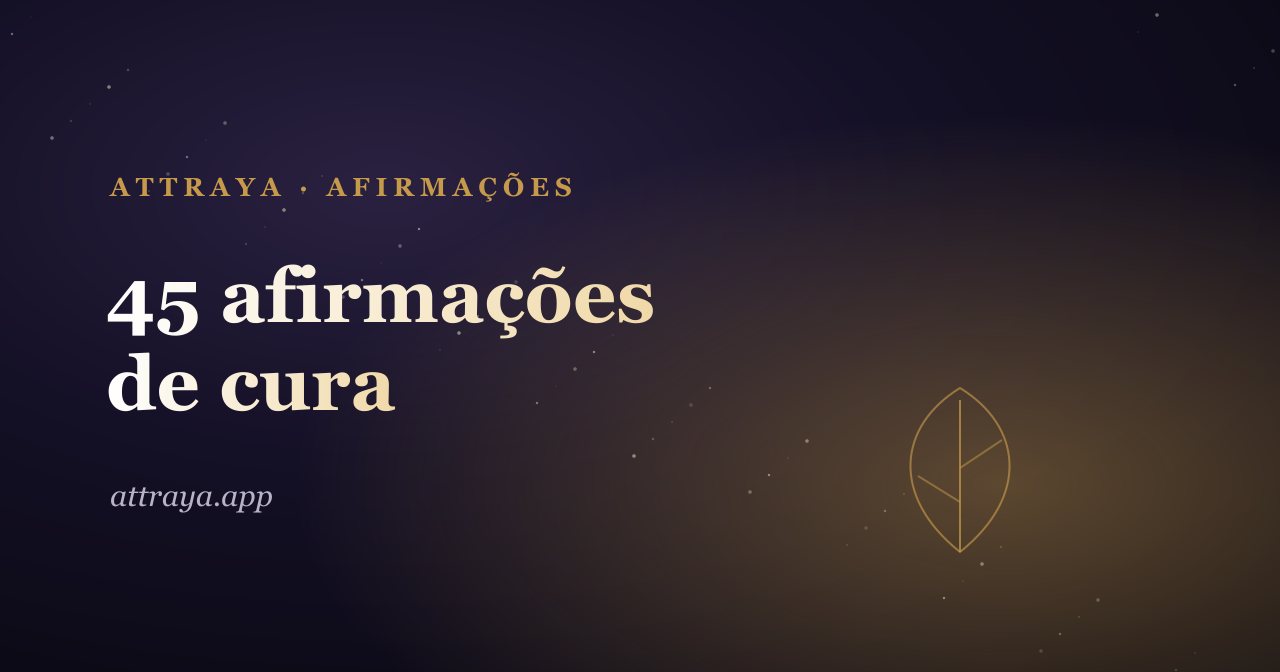 45 afirmações de cura para recomeçar