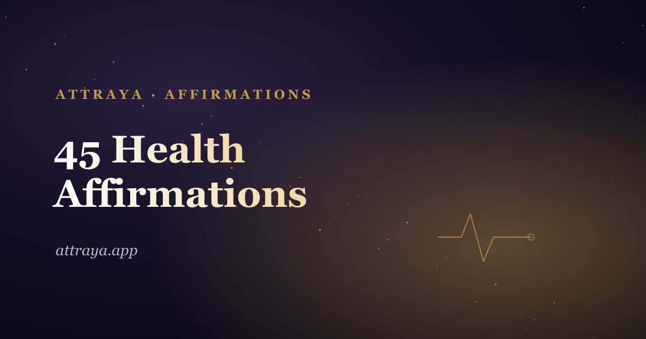 45 Health Affirmations for Energy and Ease