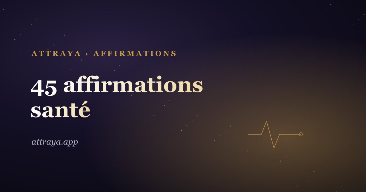 45 affirmations santé pour l'énergie et le bien-être