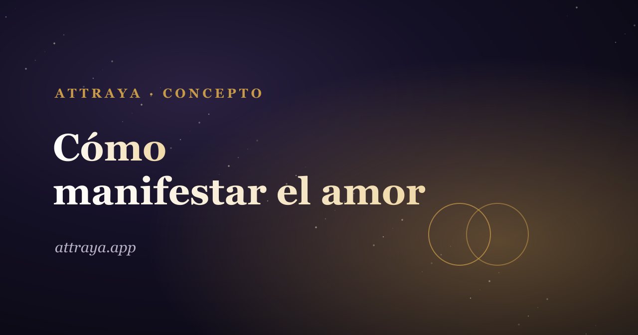 Cómo manifestar el amor