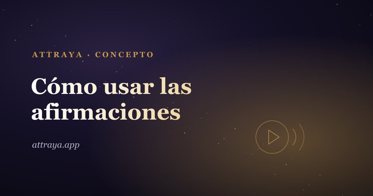 Cómo usar las afirmaciones