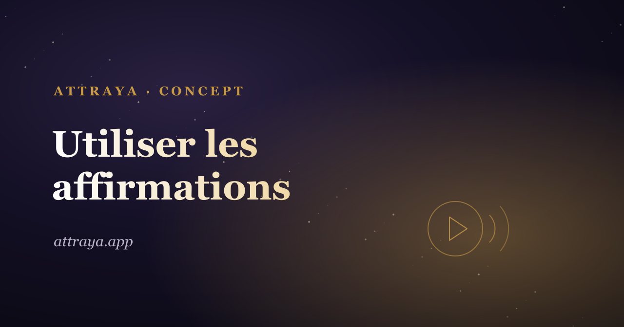 Comment utiliser les affirmations