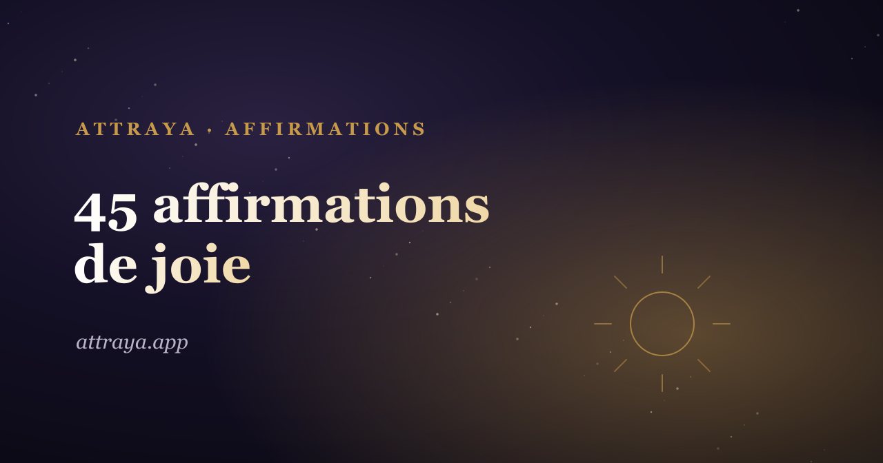 45 affirmations de joie pour un mardi banal