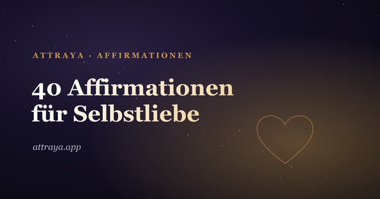 40 Selbstliebe-Affirmationen, um genug zu sein