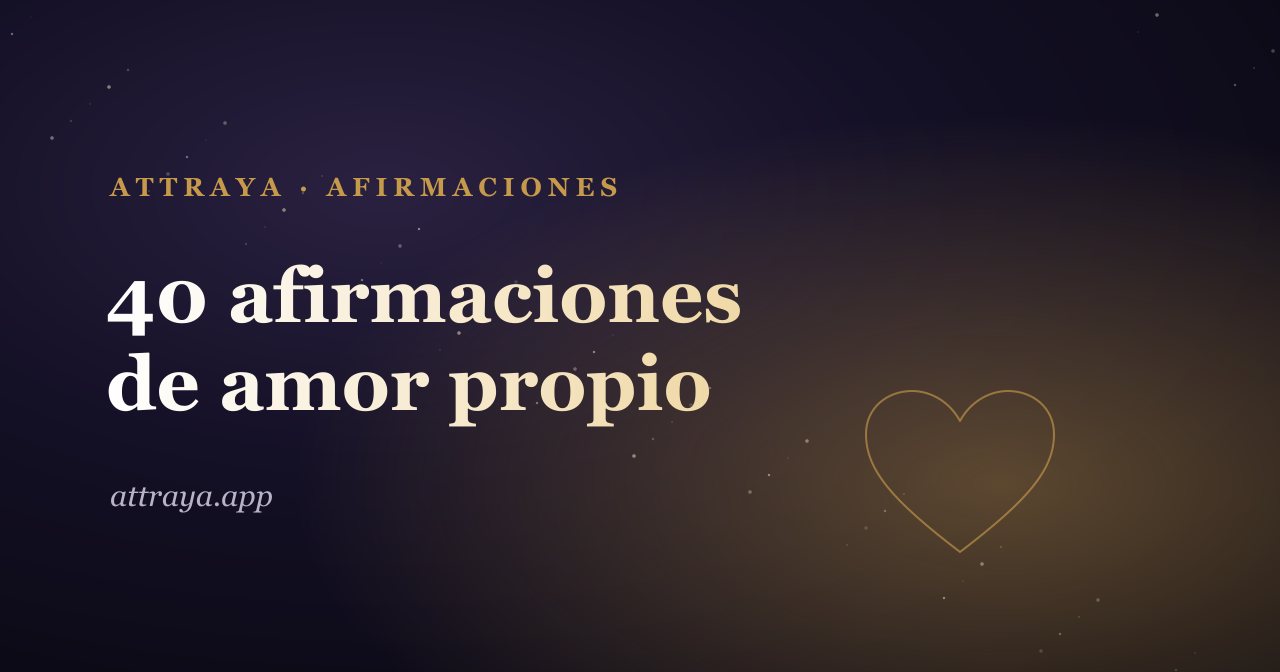 40 afirmaciones de amor propio para sentirte suficiente