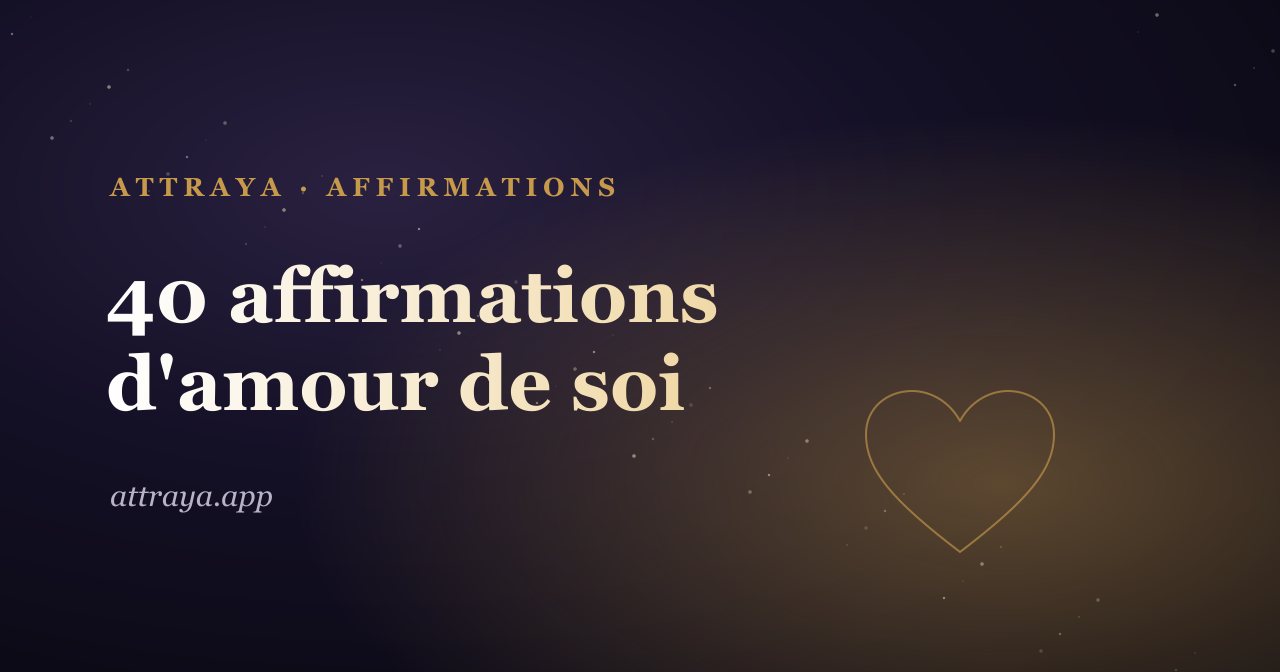40 affirmations d'amour de soi pour te sentir à la hauteur
