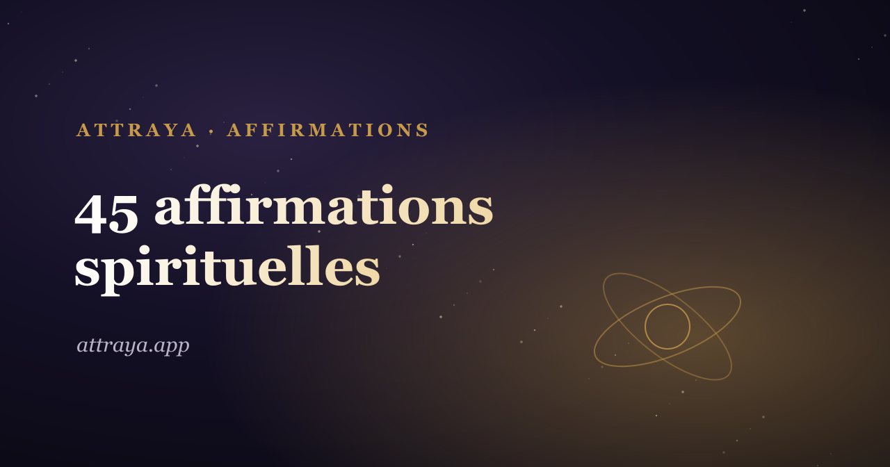 45 affirmations spirituelles